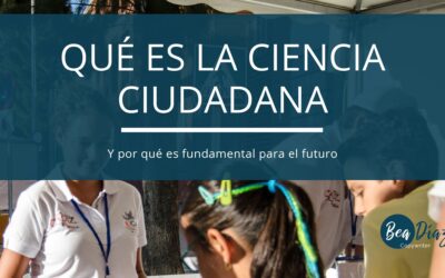 ¿Qué es la ciencia ciudadana y por qué es clave para el futuro?
